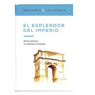 El esplendor del Imperio. Roma alcanza su máxima extensión.